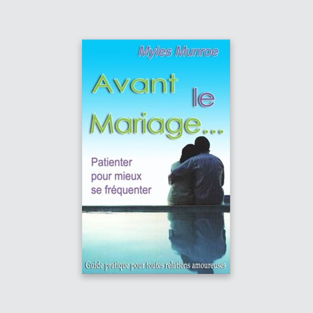 Avant le mariage... - Myles Munroe