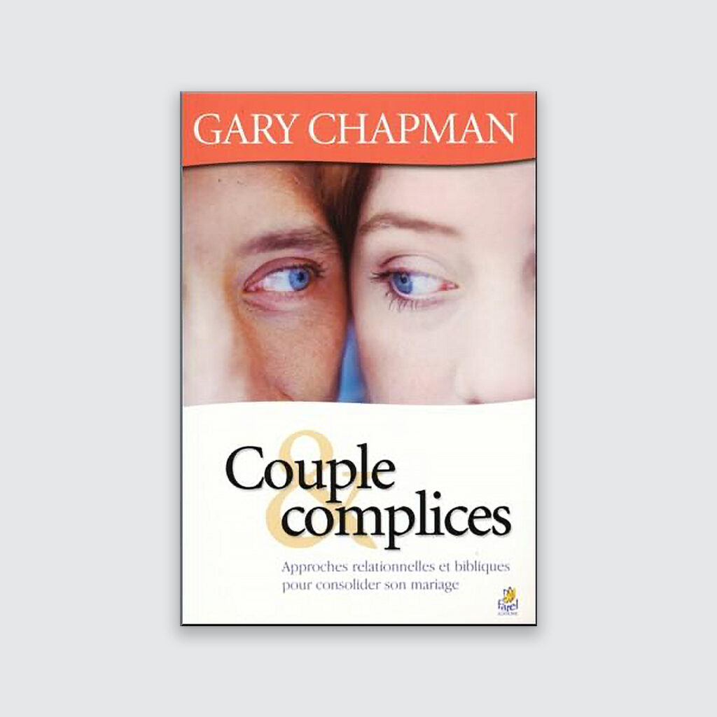 Couple et Complices - Gary Chapman