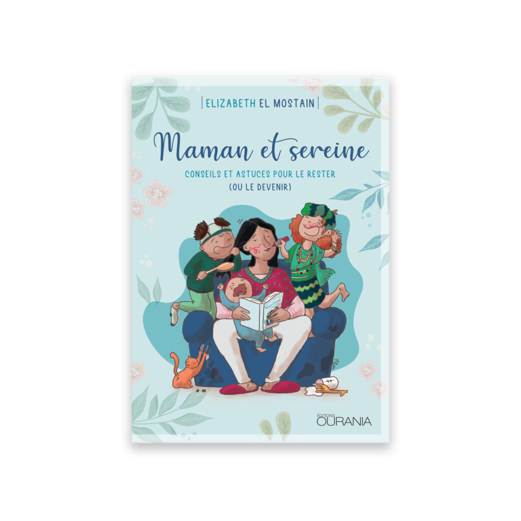 Maman et sereine- Conseils et astuces pour le rester