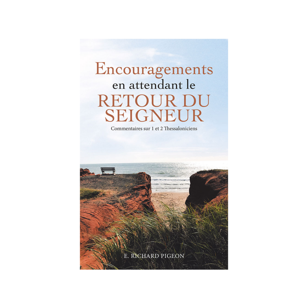 Encouragements en attendant le retour du Seigneur - Commentaires sur 1 et 2 Thessaloniciens