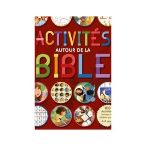 Activités autour de la bible - 100 activités incluant des stickers pour les 4-7 ans