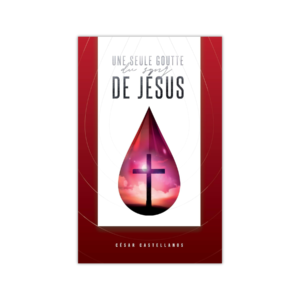 Une seule goutte du sang de Jésus