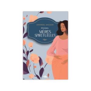 Dix femmes, mères spirituelles