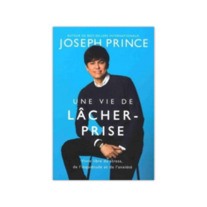 Une vie de lâcher-prise