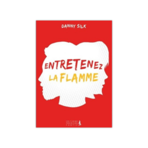 Entretenez la flamme