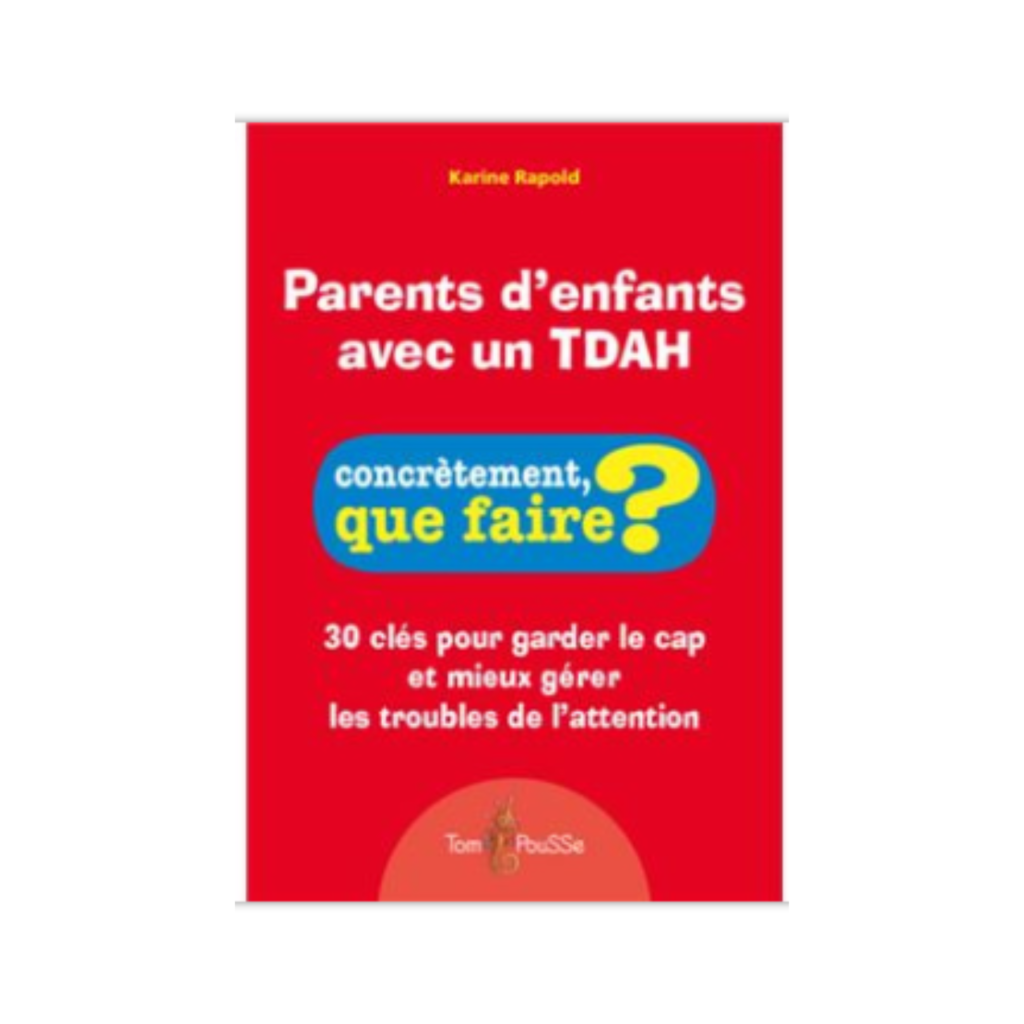 Couverture du livre "Parents d’enfants avec un TDAH", guide chrétien pour accompagner avec foi et sagesse les enfants atteints de trouble de l’attention avec ou sans hyperactivité.