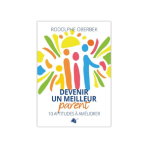 Devenir un meilleur parent