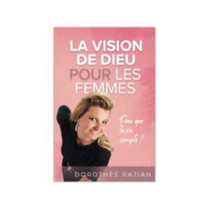 La vision de Dieu pour les femmes