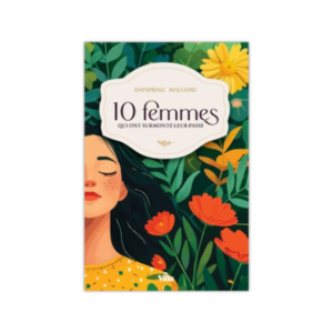 10 femmes qui ont surmonté leur passé