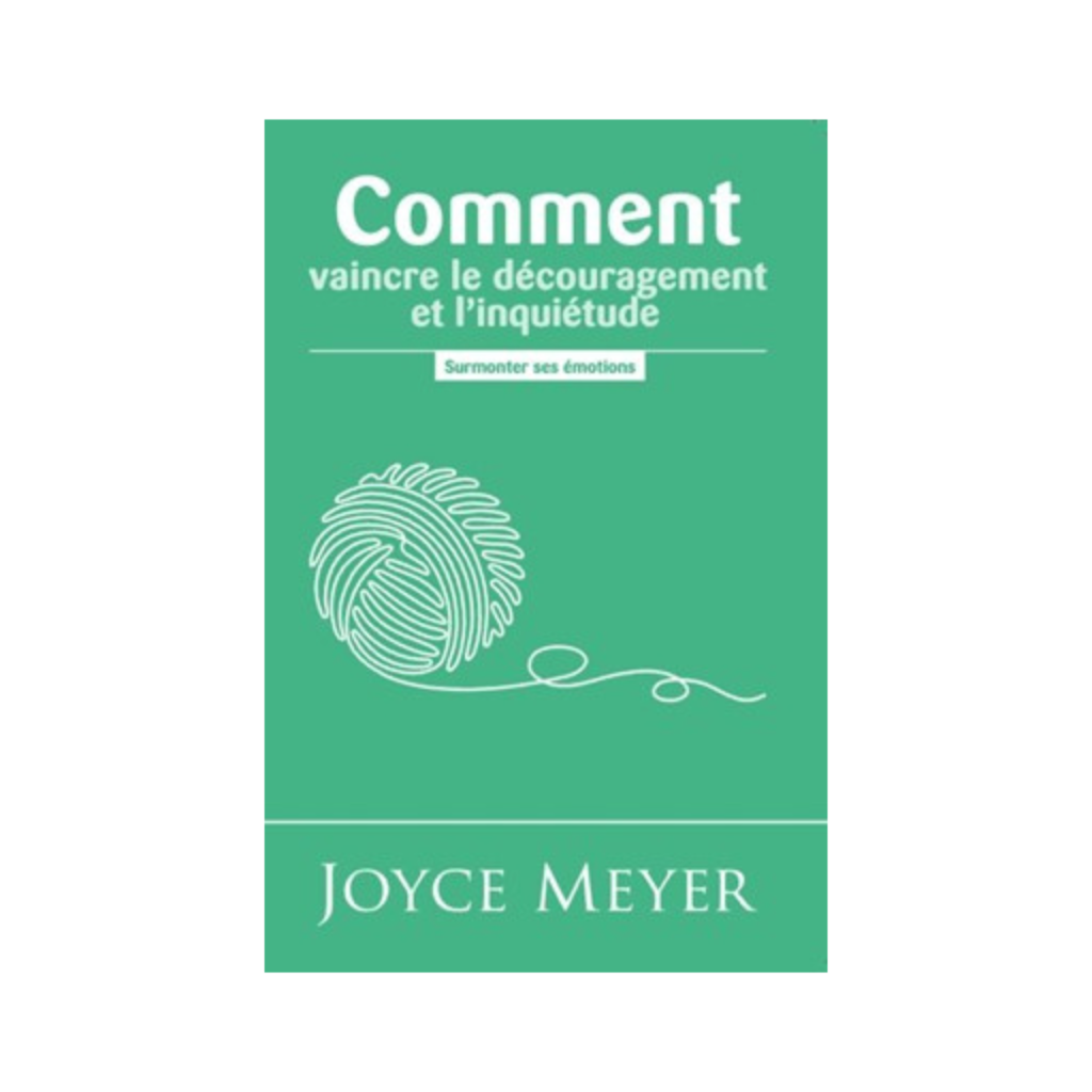 comment-vaincre-le-decouragement-et-l-inquietude