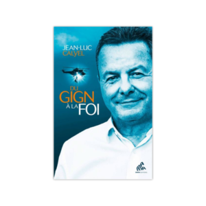 Du GIGN à la foi