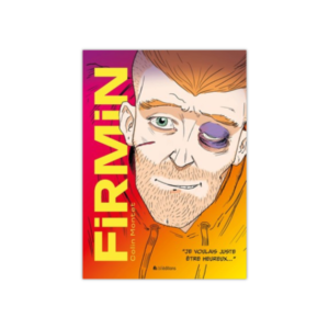 Firmin je voulais être heureux