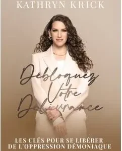 Débloquez votre délivrance