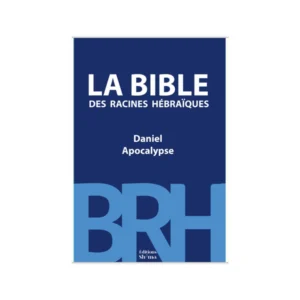 La Bible des racines hébraïques, Daniel et Apocalypse