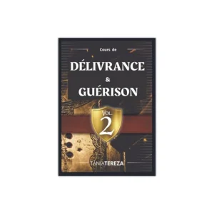 Cours de Délivrance & Guérison - vol. 2