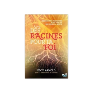 Des Racines pour ta foi – Des racines profondes pour une foi qui tient la route !